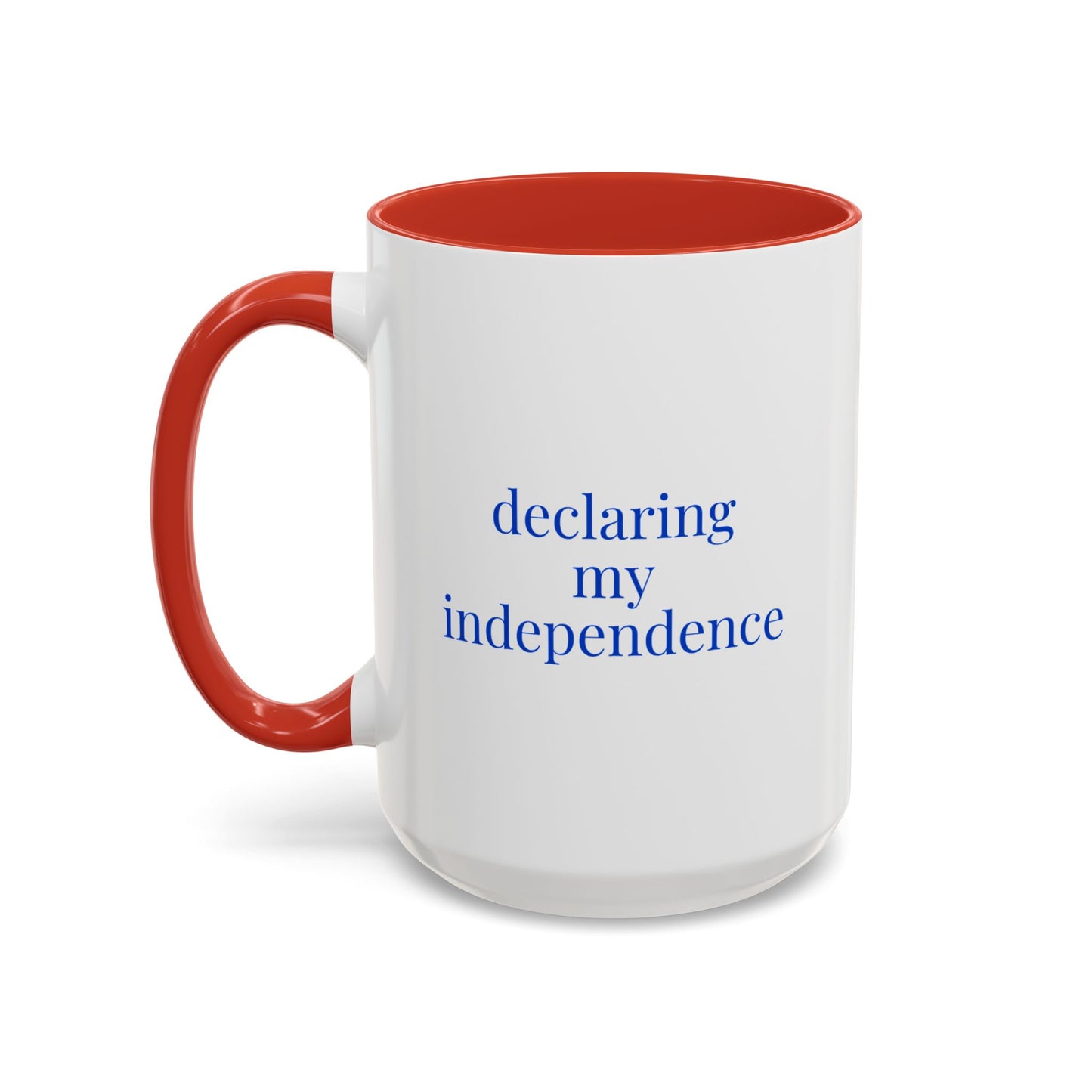 declaring my independence 15 oz accent coffee mug