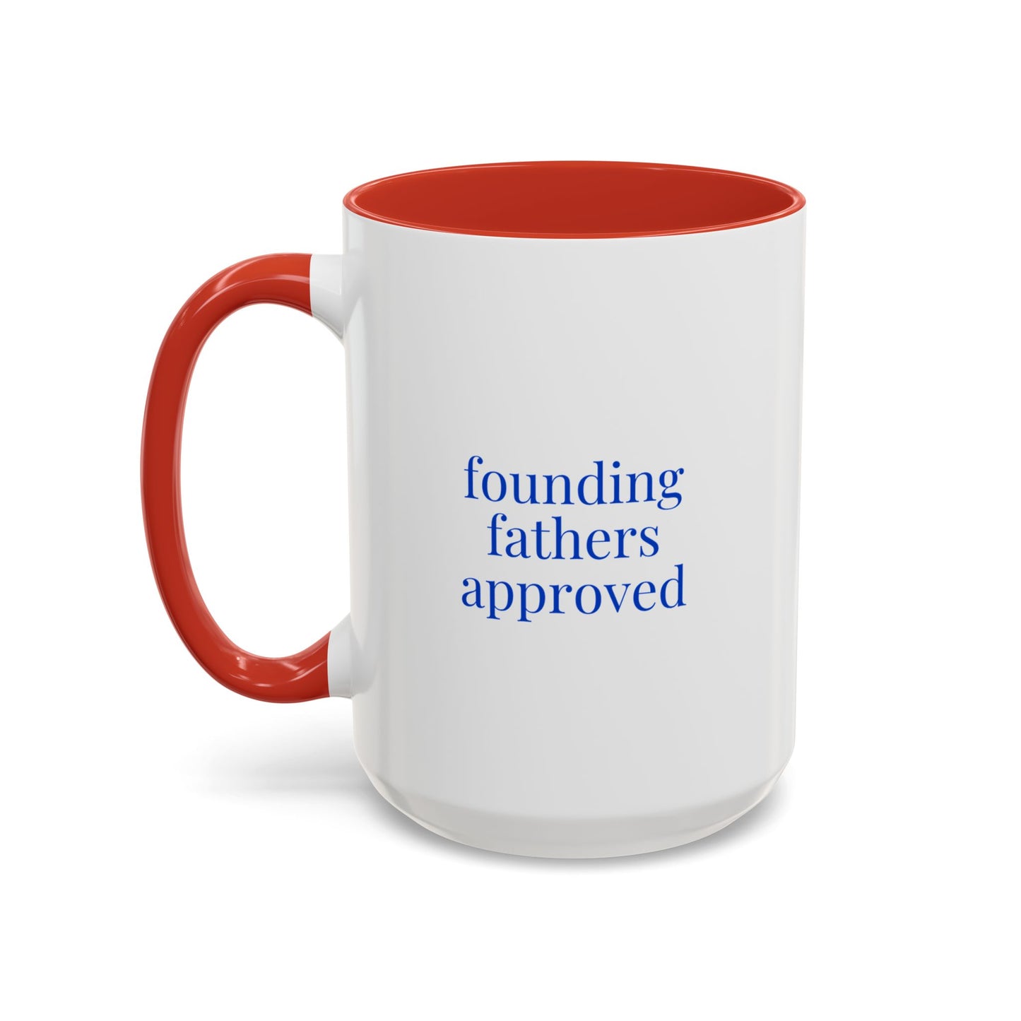 founding fathers approved 15 oz accent coffee mug