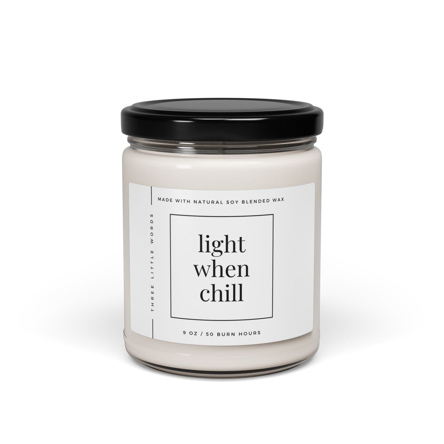 light when chill soy candle