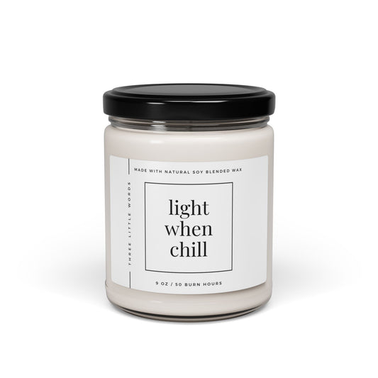 light when chill soy candle