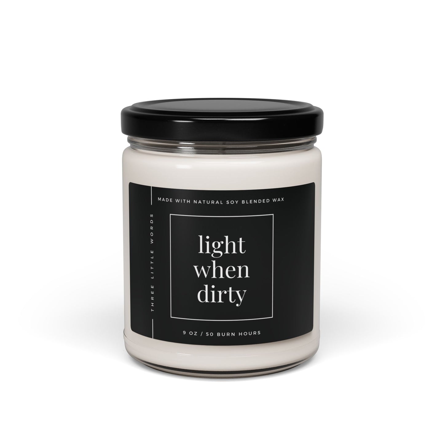 light when dirty soy candle