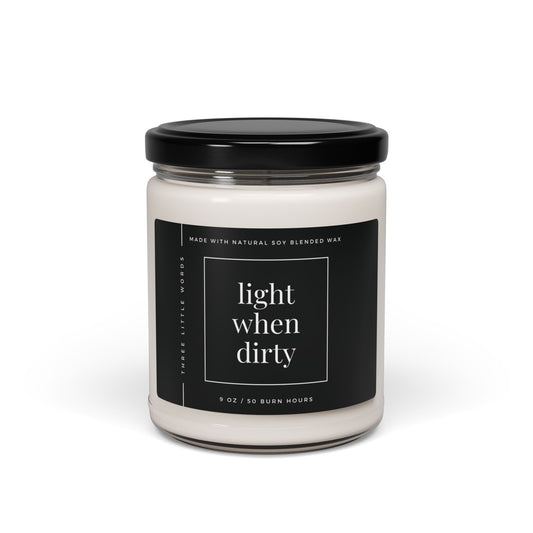 light when dirty soy candle