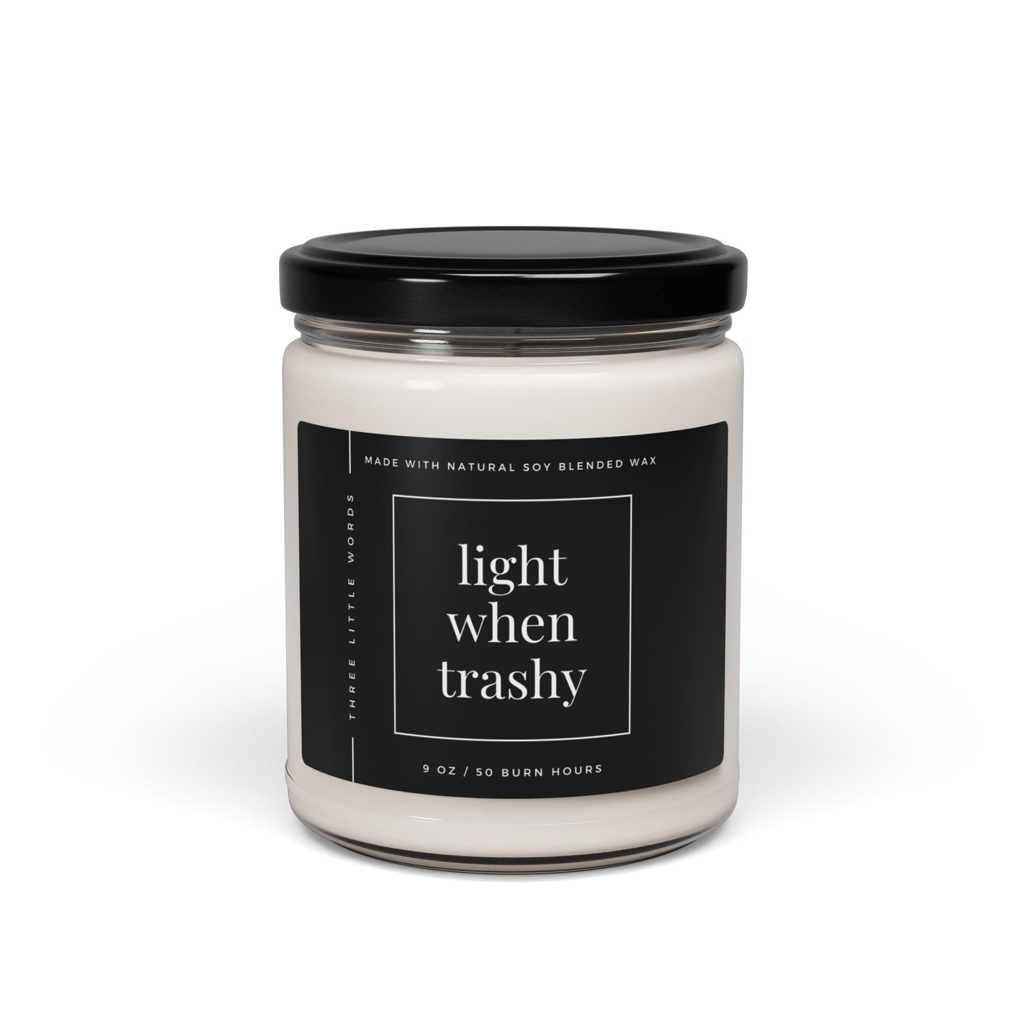 light when trashy soy candle