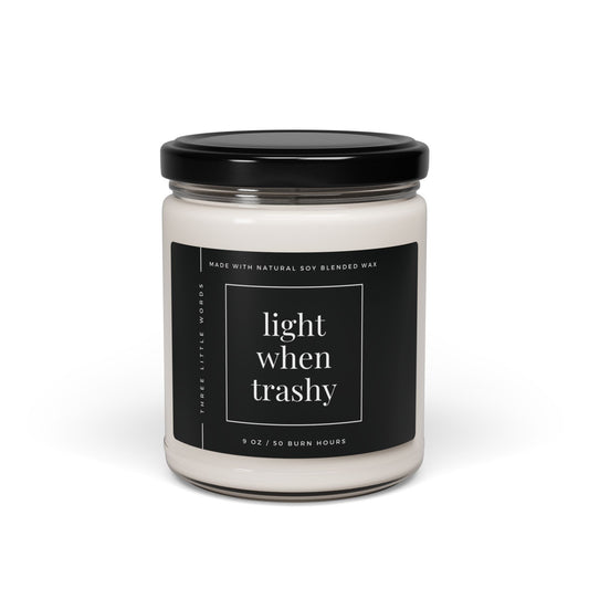 light when trashy soy candle