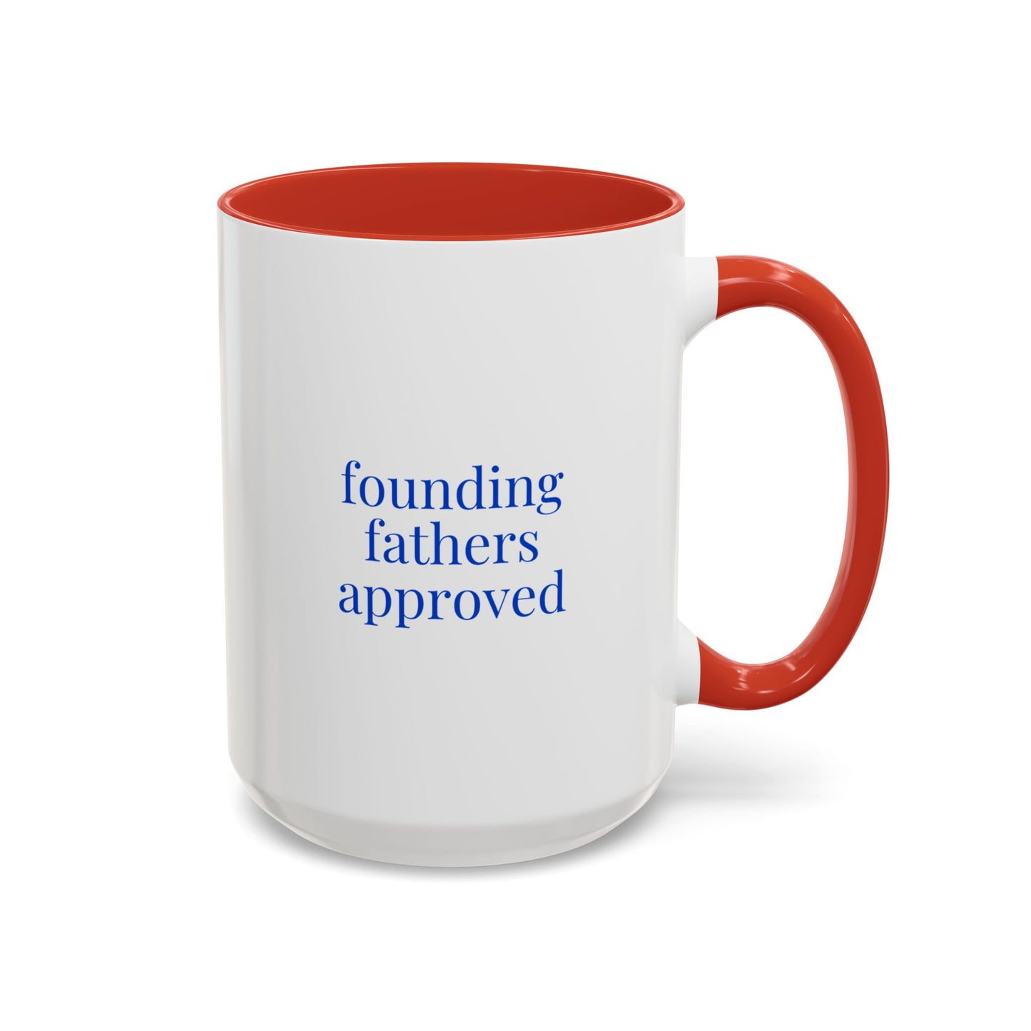 founding fathers approved 15 oz accent coffee mug