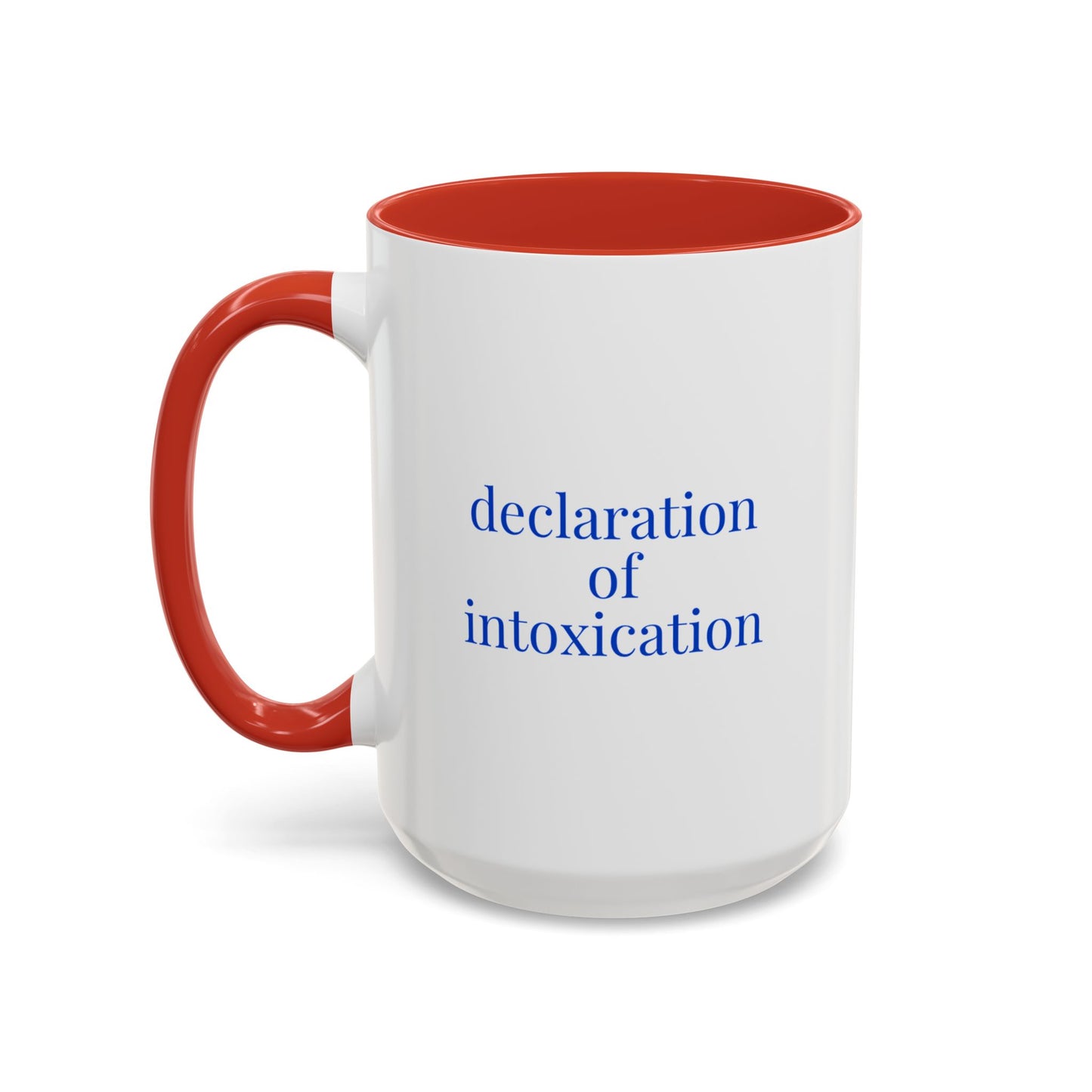 declaration of intoxication 15 oz accent coffee mug