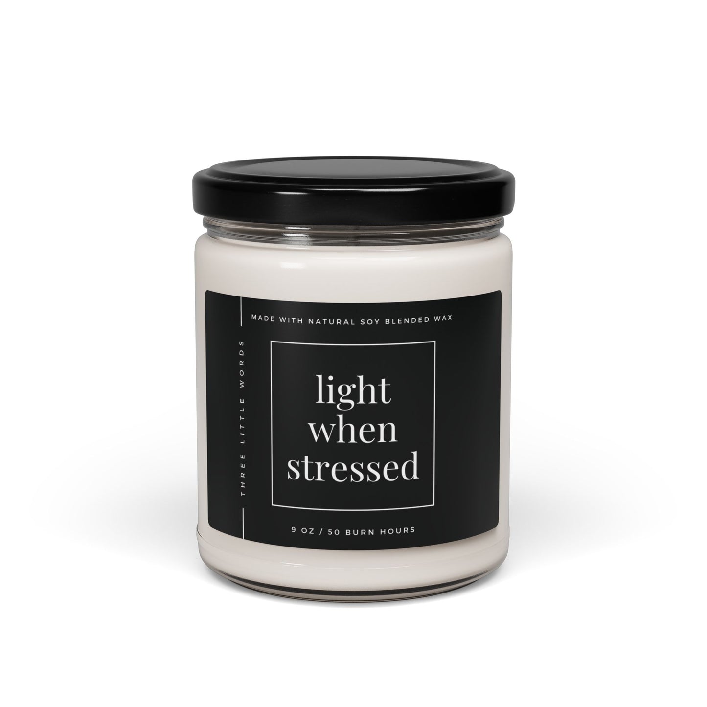 light when stressed soy candle