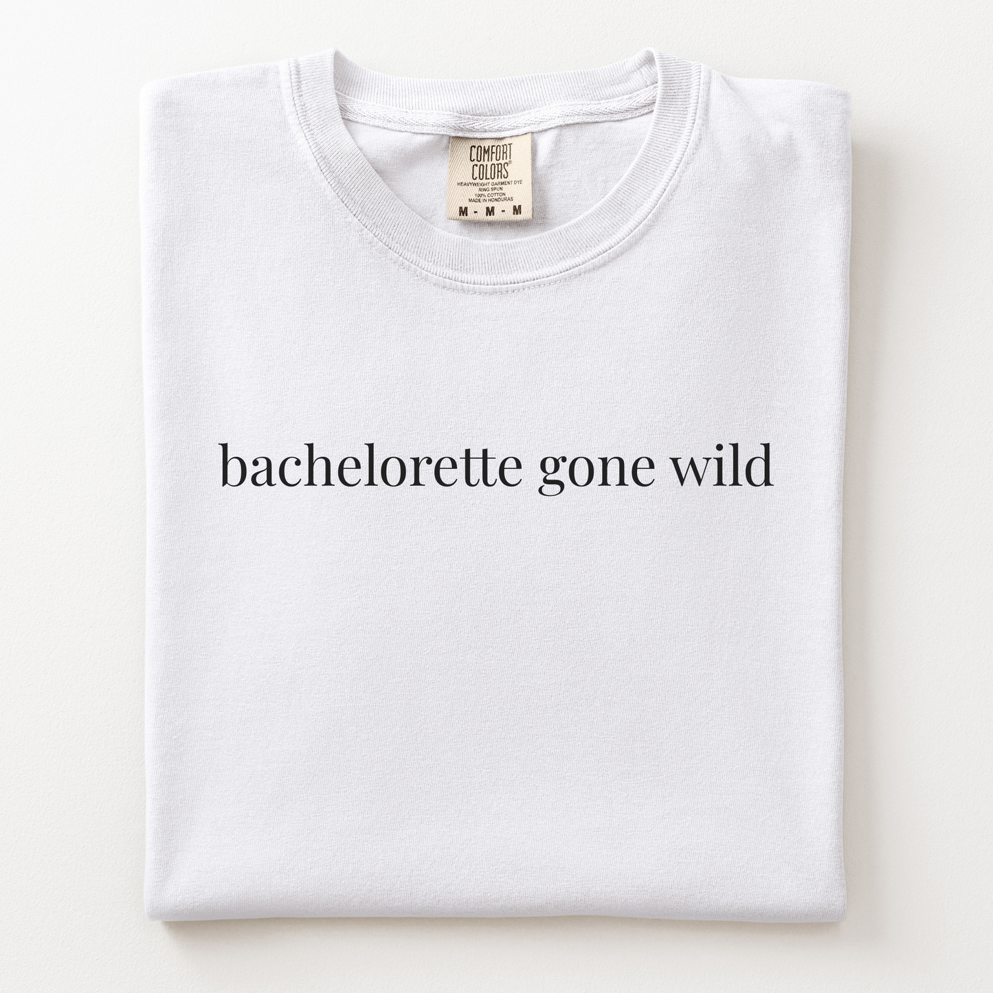 bachelorette gone wild comfort tee