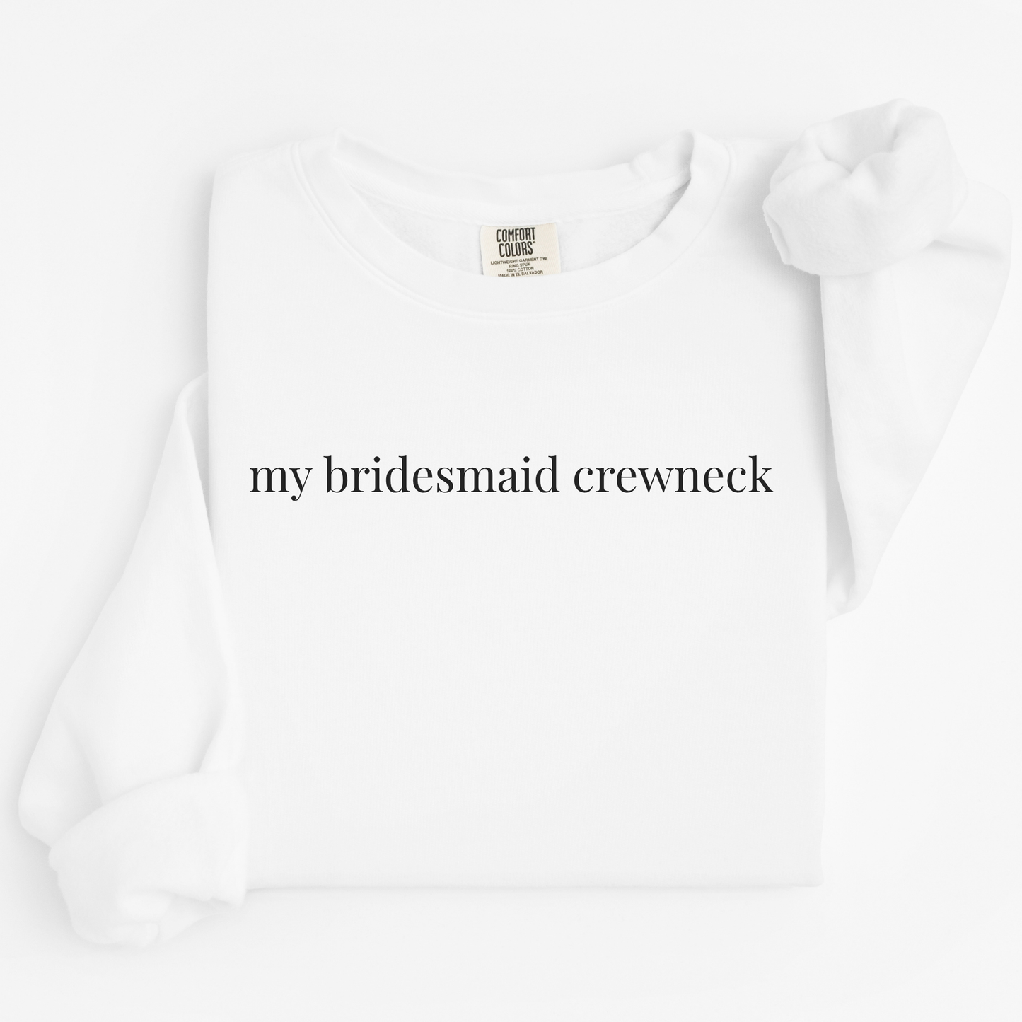 my bridesmaid crewneck