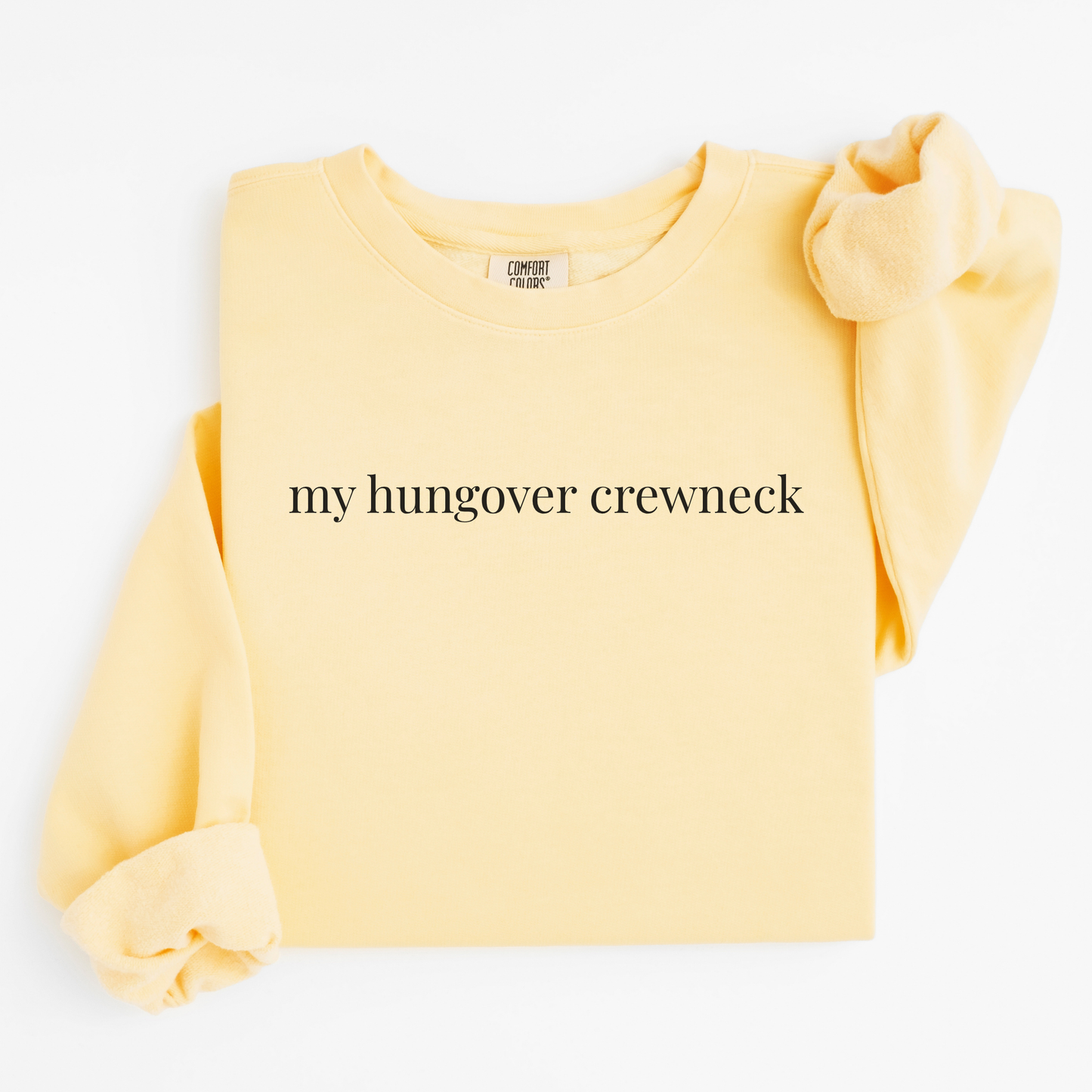 my hungover crewneck
