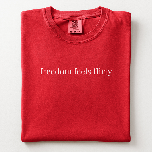 freedom feels flirty comfort tee