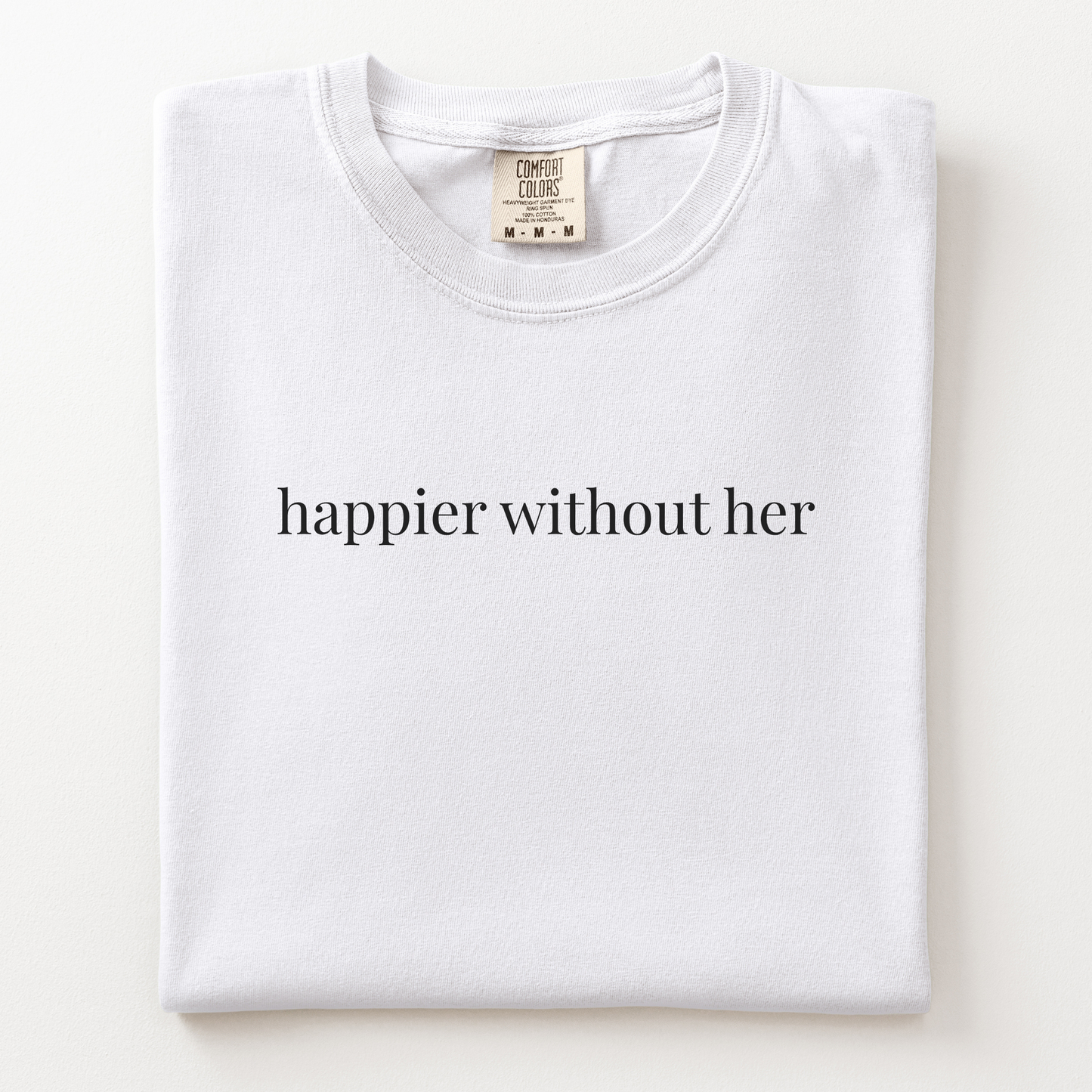 happier without her comfort tee