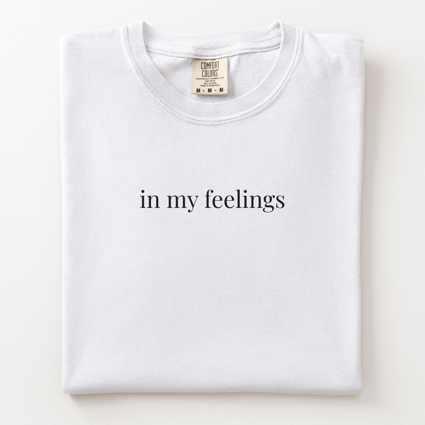in my feelings comfort tee