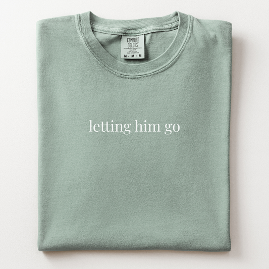 letting him go comfort tee
