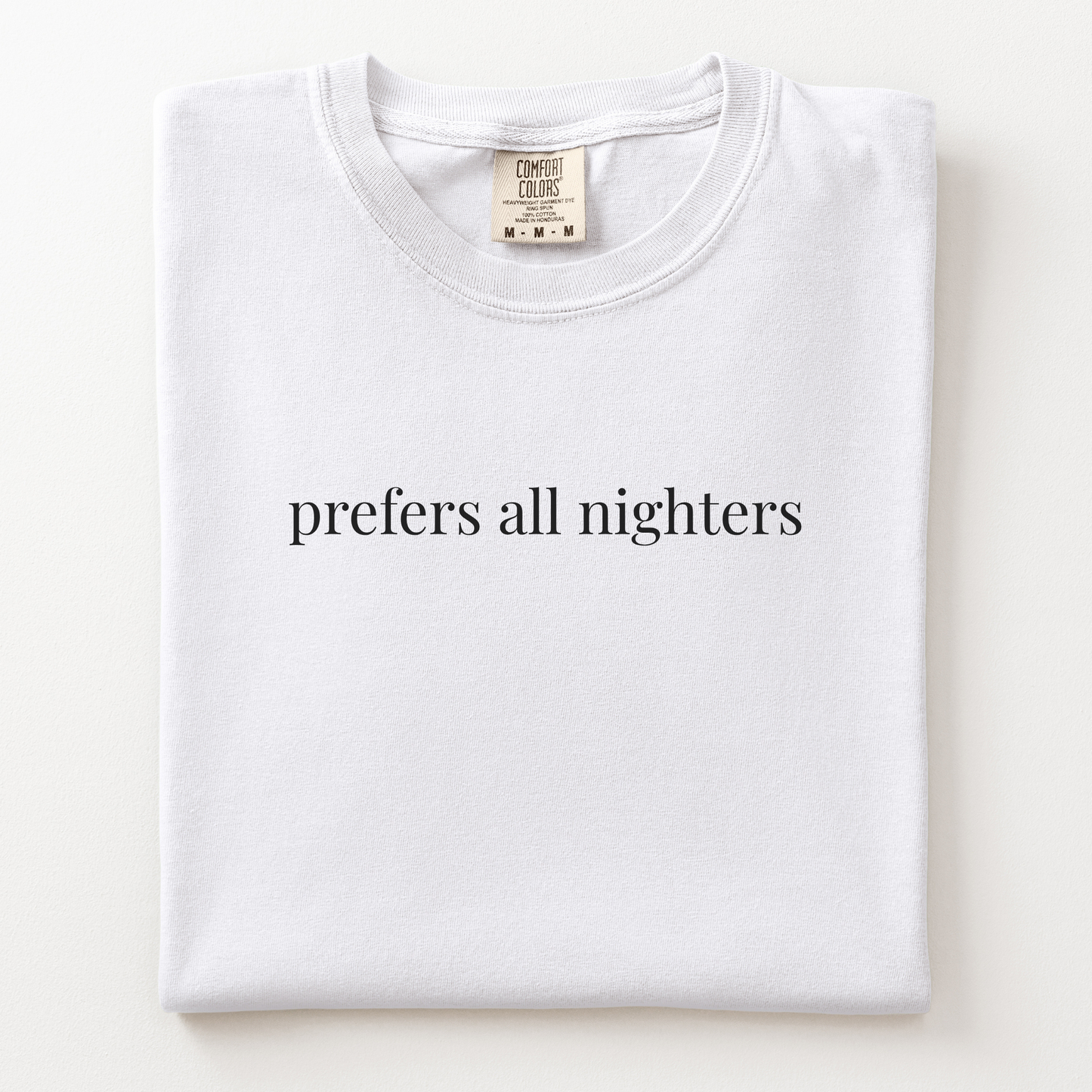 prefers all nighters comfort tee