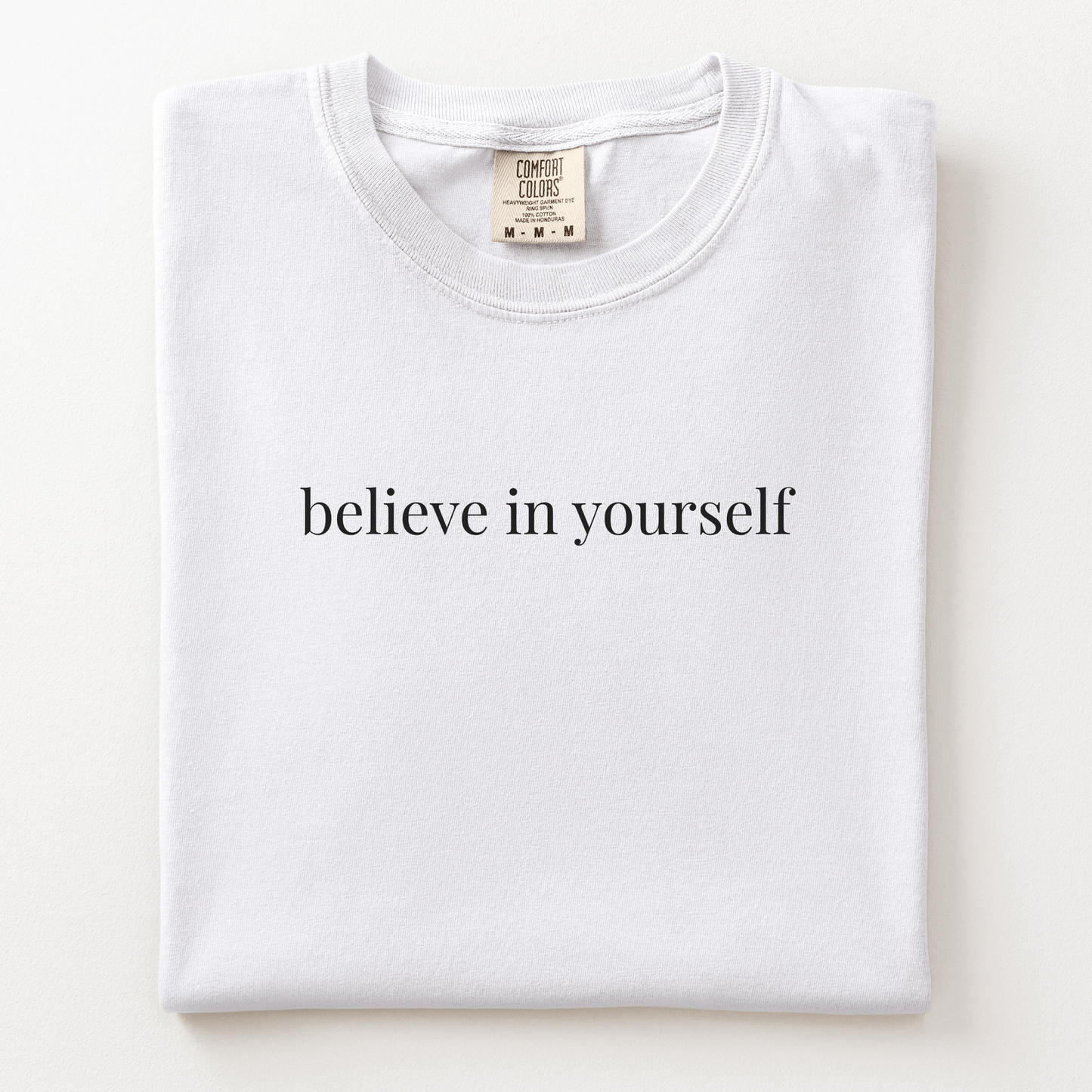 believe in yourself comfort tee