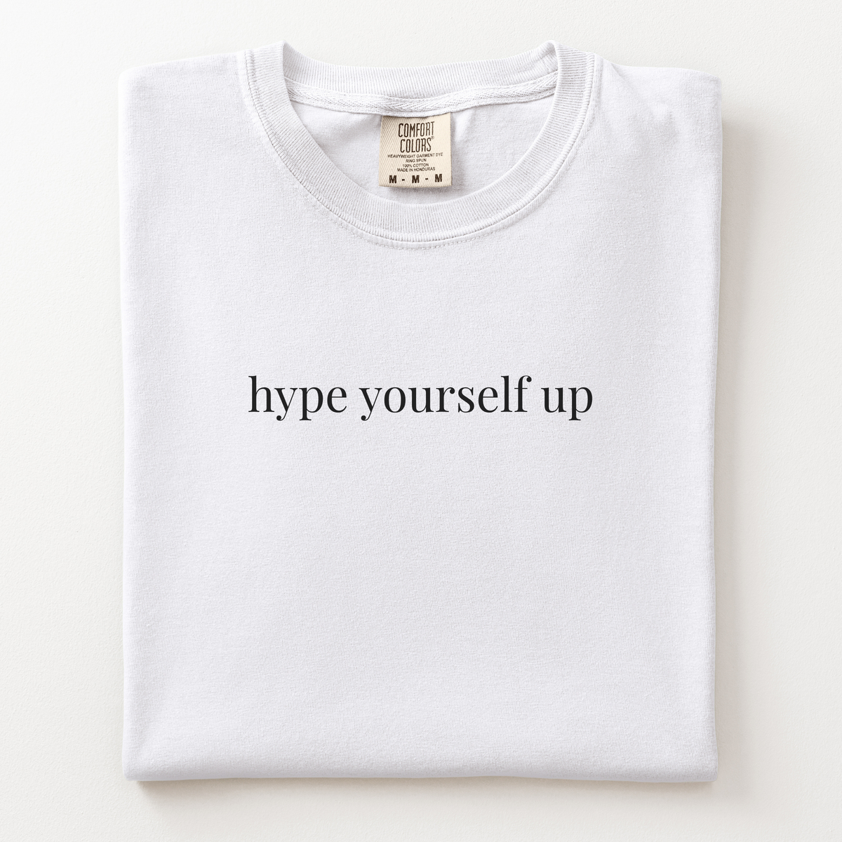 hype yourself up comfort tee