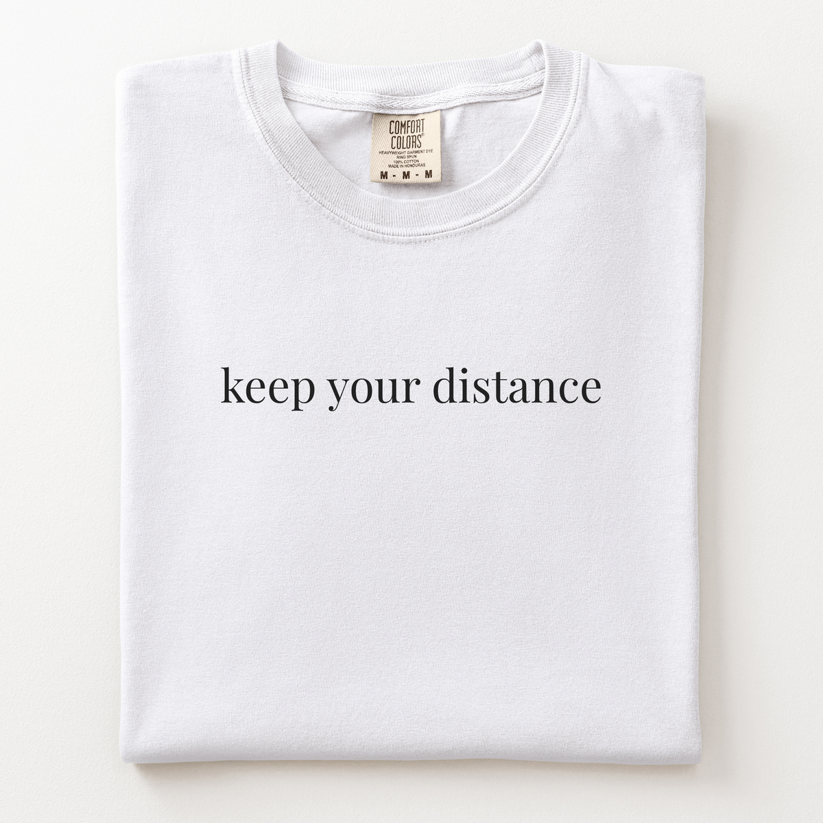 keep your distance comfort tee