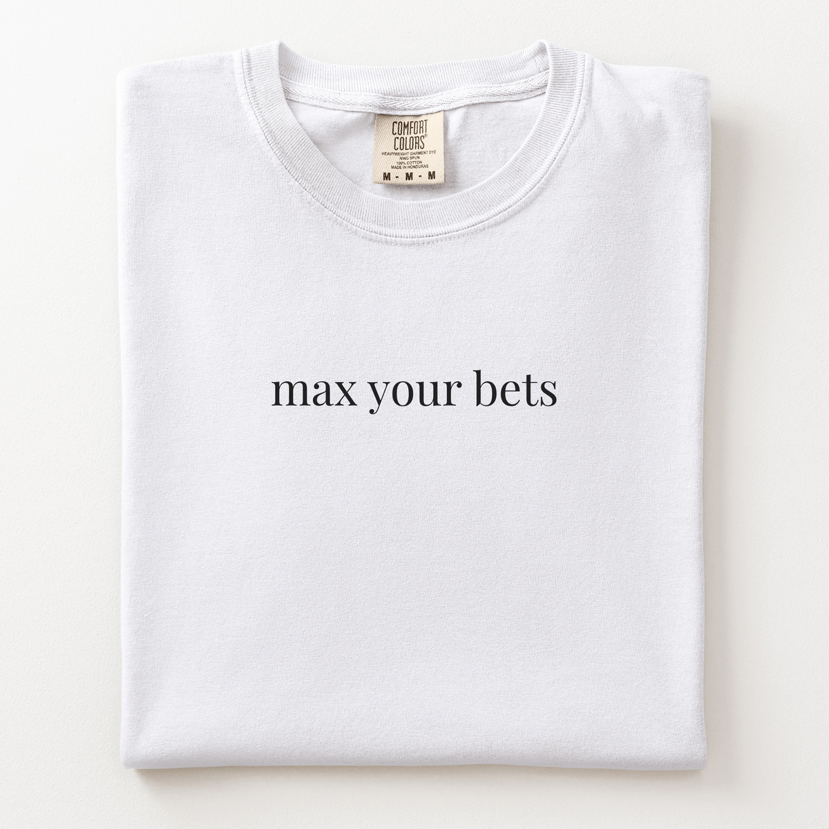 max your bets comfort tee