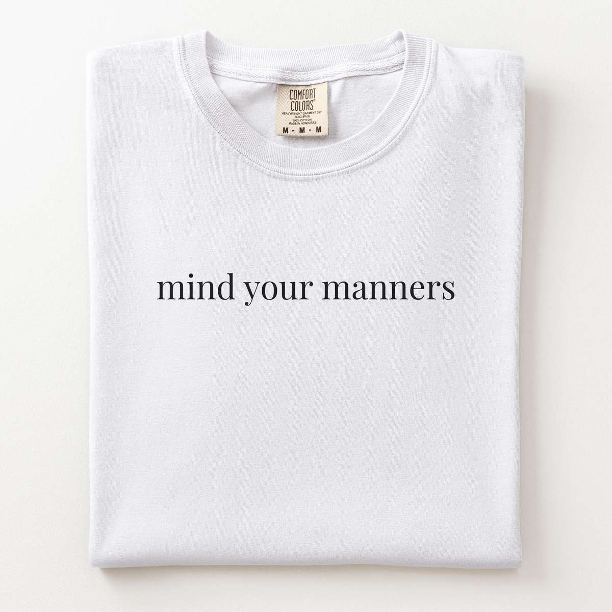mind your manners comfort tee