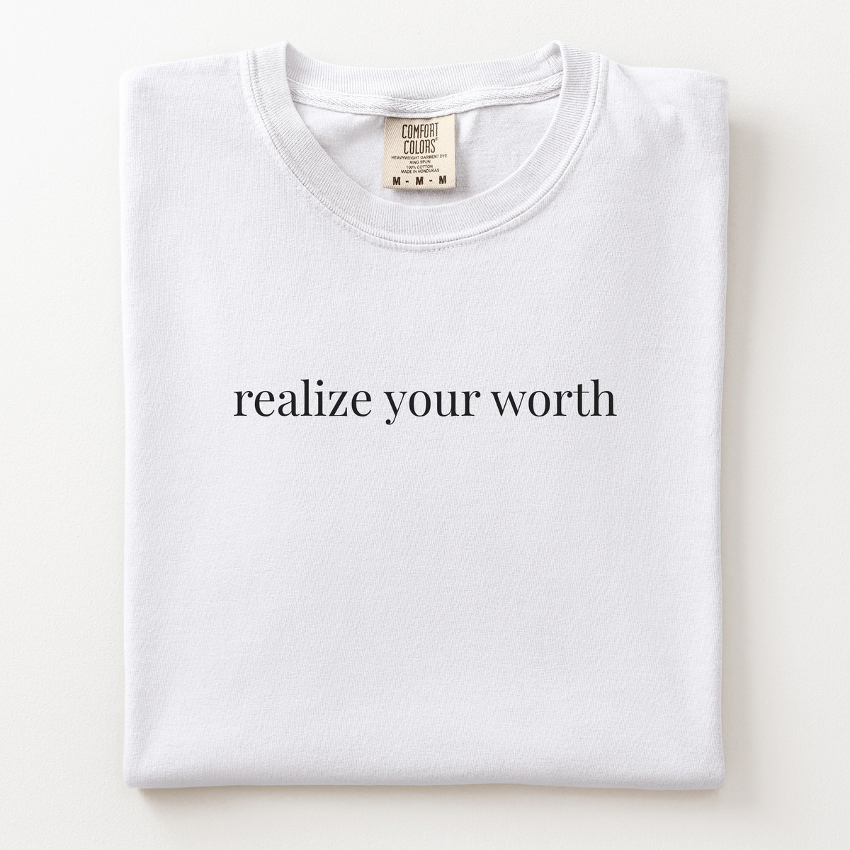 realize your worth comfort tee