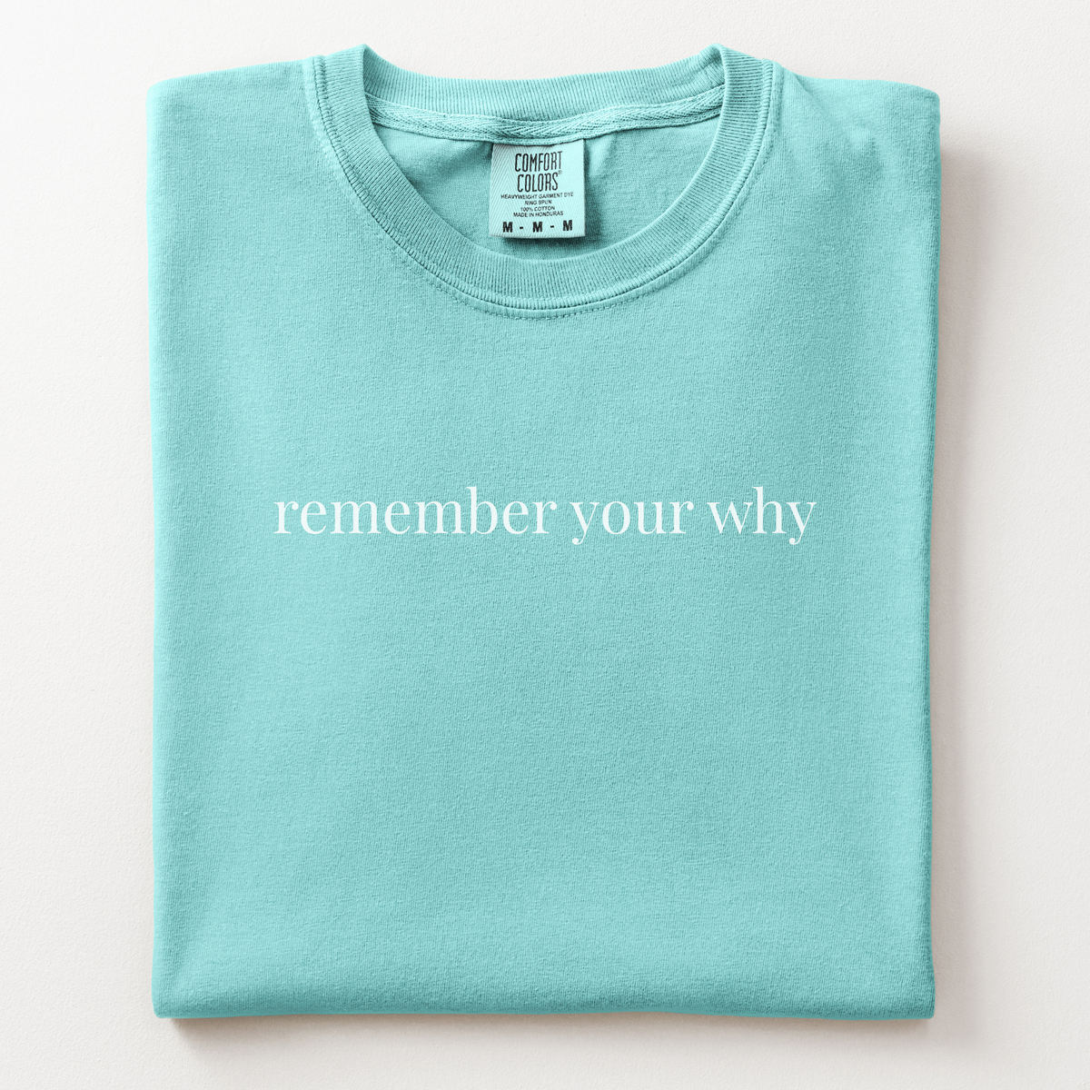 remember your why comfort tee