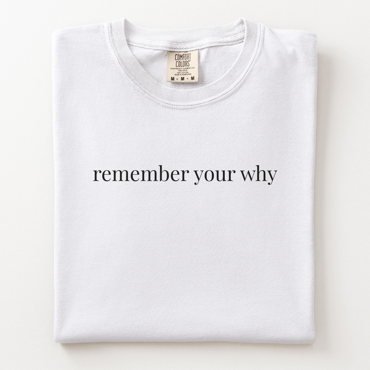 remember your why comfort tee
