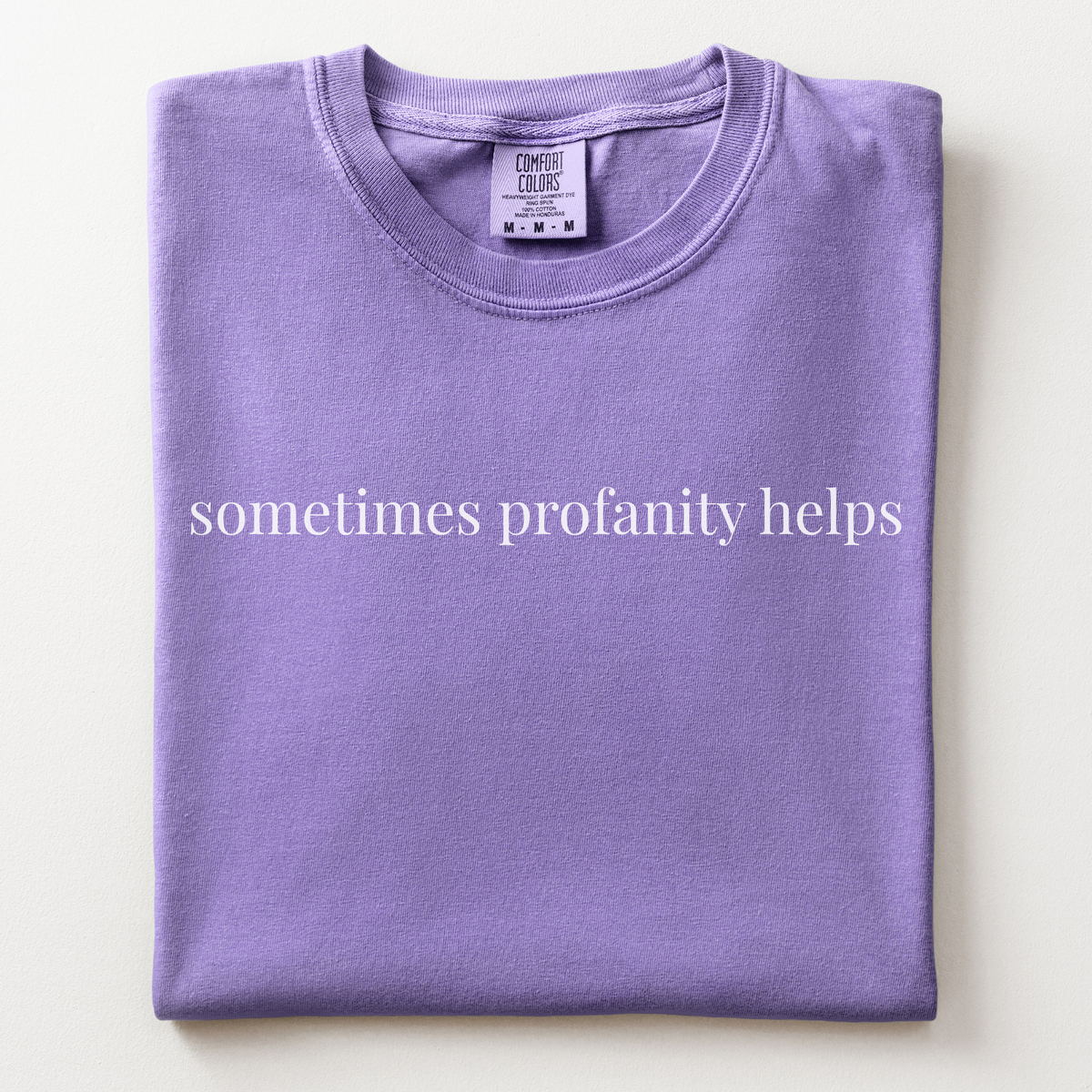 sometimes profanity helps comfort tee