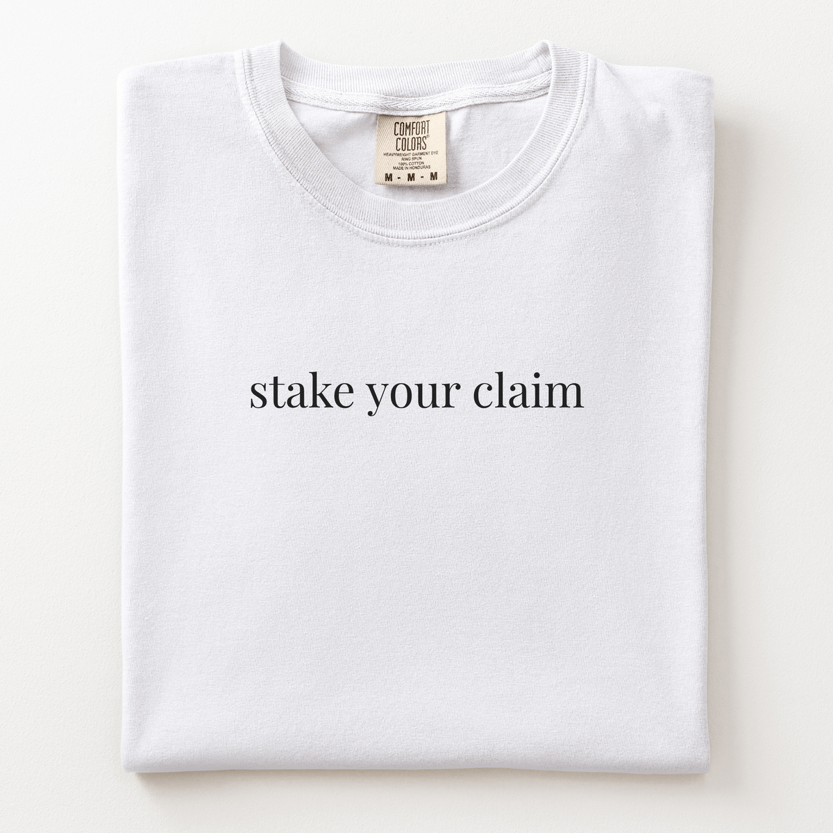 stake your claim comfort tee