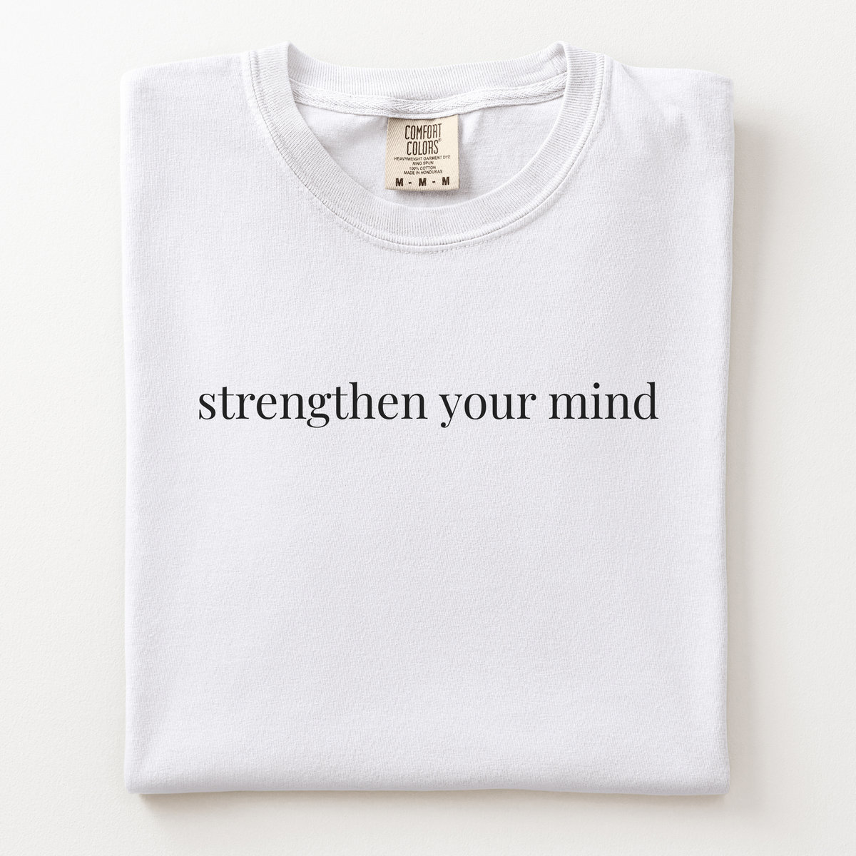 strengthen your mind comfort tee