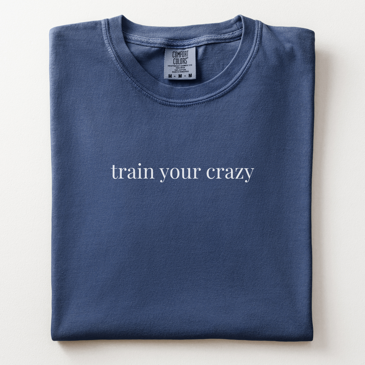 train your crazy comfort tee