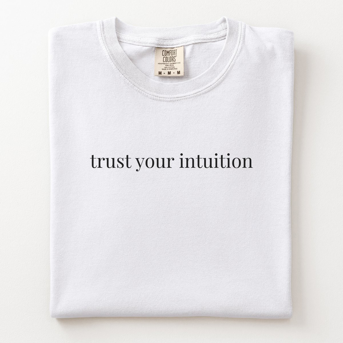 trust your intuition comfort tee