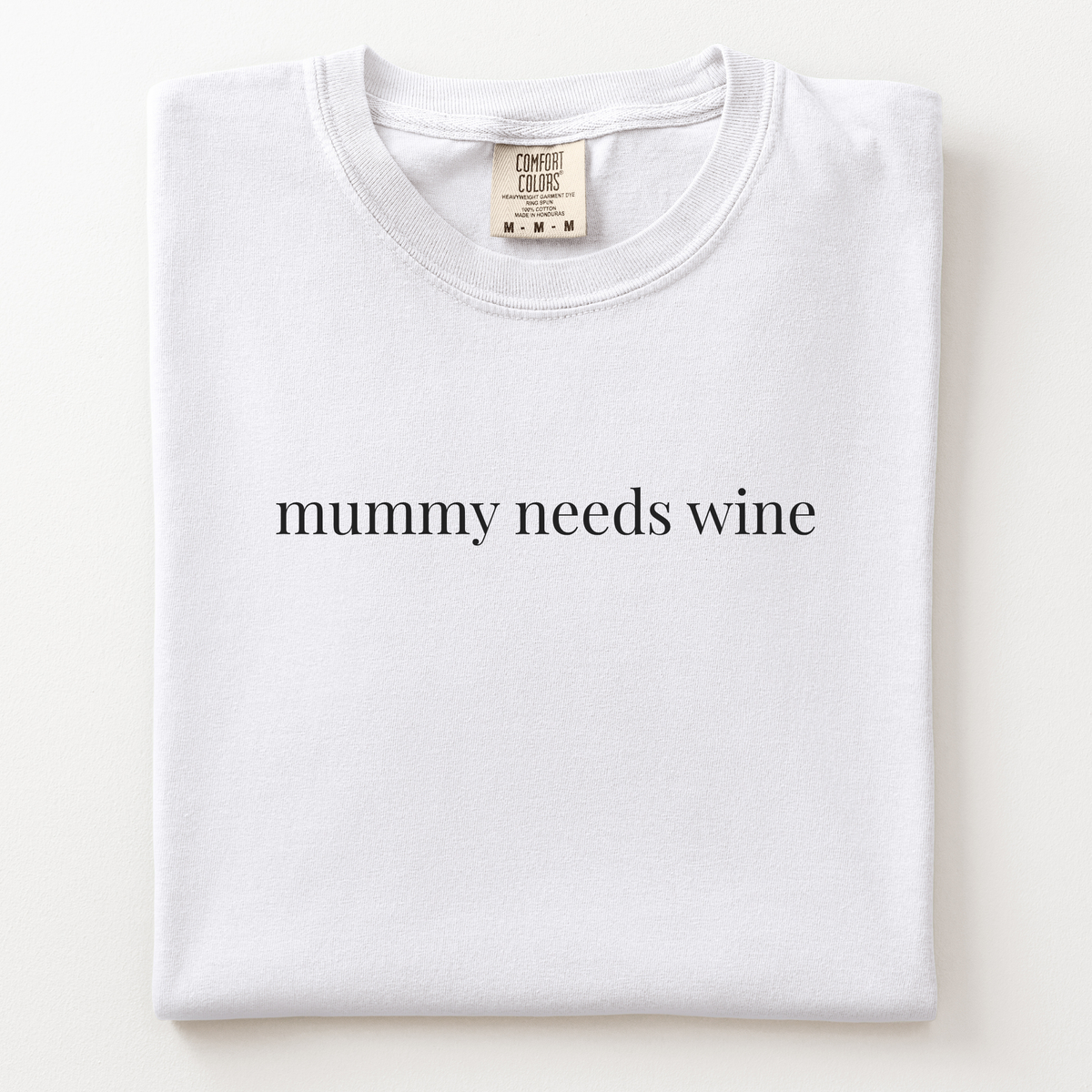 mummy needs wine comfort tee