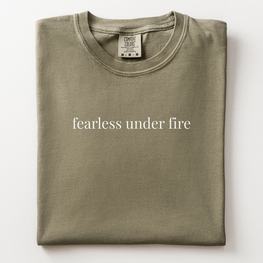 fearless under fire comfort tee - firefighter