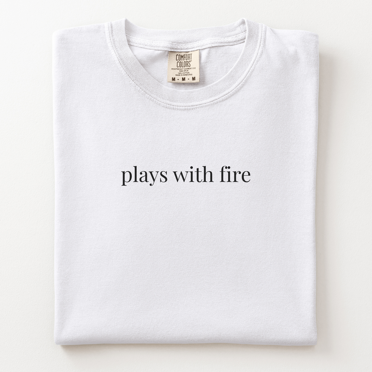 plays with fire comfort tee - firefighter