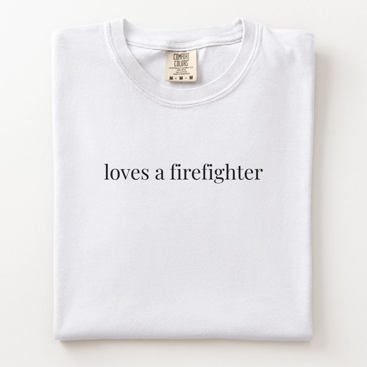 loves a firefighter comfort tee - firefighter