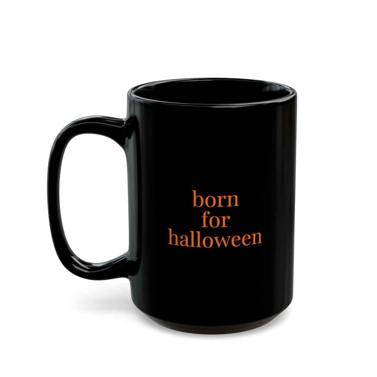 born for halloween 15 oz mug