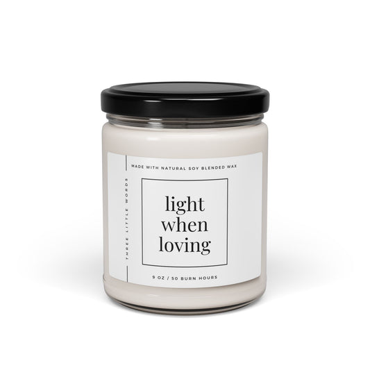 light when loving soy candle