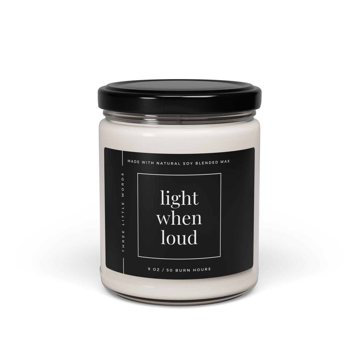 light when loud soy candle
