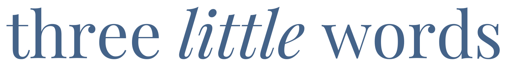 Three Little Words